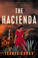The Hacienda by Isabel Canas