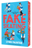 Fake Skating by Lynn Painter