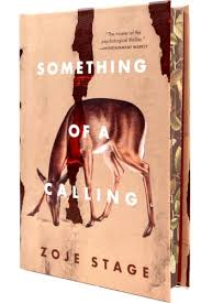 Something of A Calling by Zoje Stage