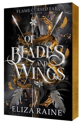 Of Blades and Wings (Book #1 of Flame Cursed Fae) by Eliza Raine