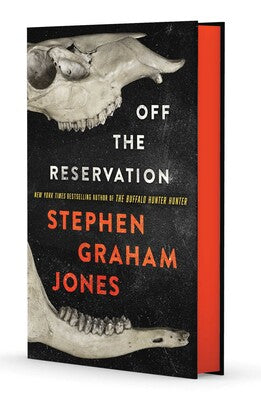 Off the Reservation By Stephen Graham Jones