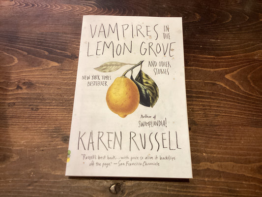 Vampires in the Lemon Grove and Other Stories by Karen Russell (Paperback)