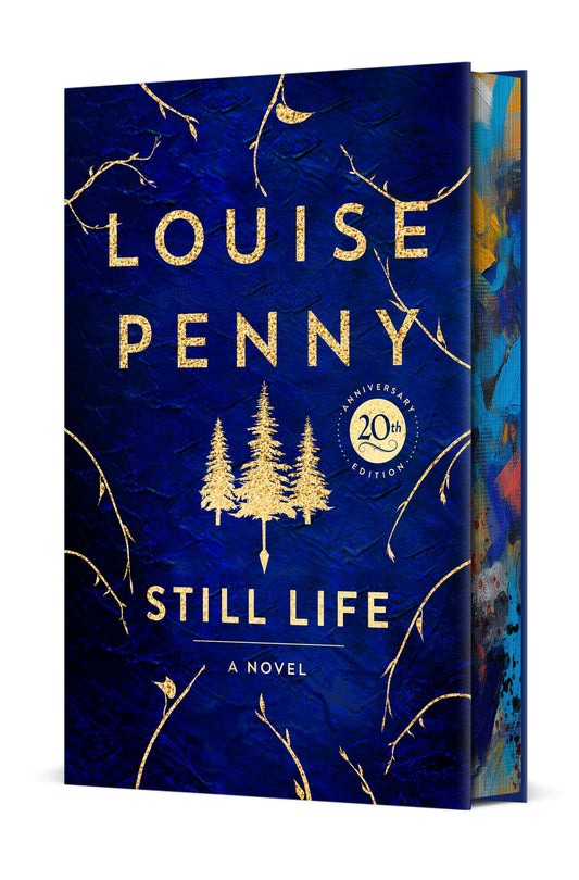 Still Life Deluxe Edition: A Chief Inspector Gamache Novel by Louise Penny