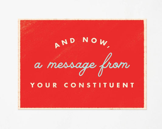 A Message from Your Constituent Postcard