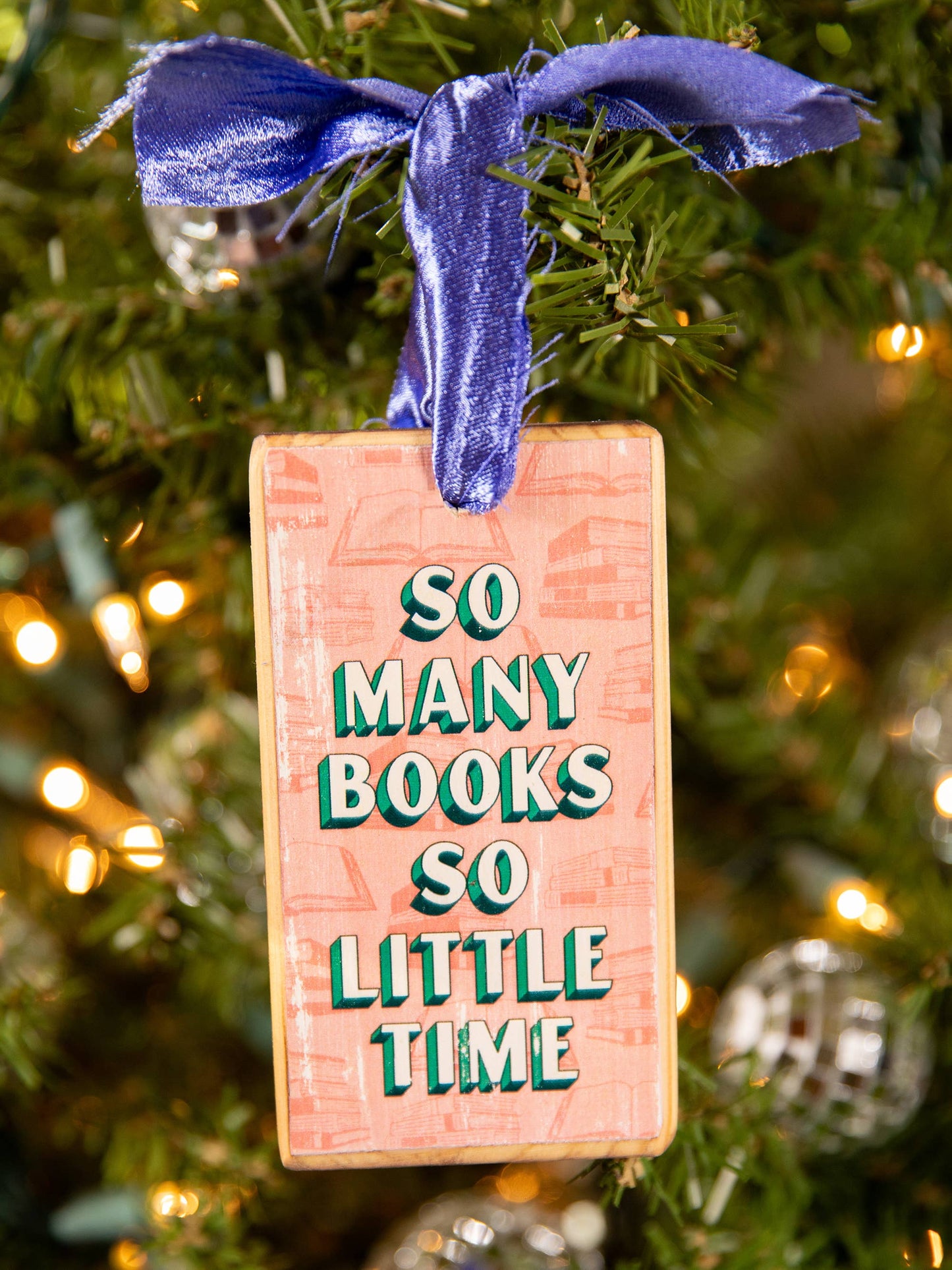 So Many Books, So Little Time Wood Holiday Ornament