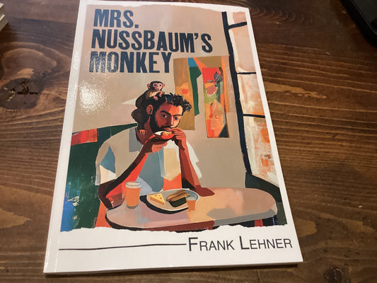 Mrs. Nussbaum’s Monkey by Frank Lehner