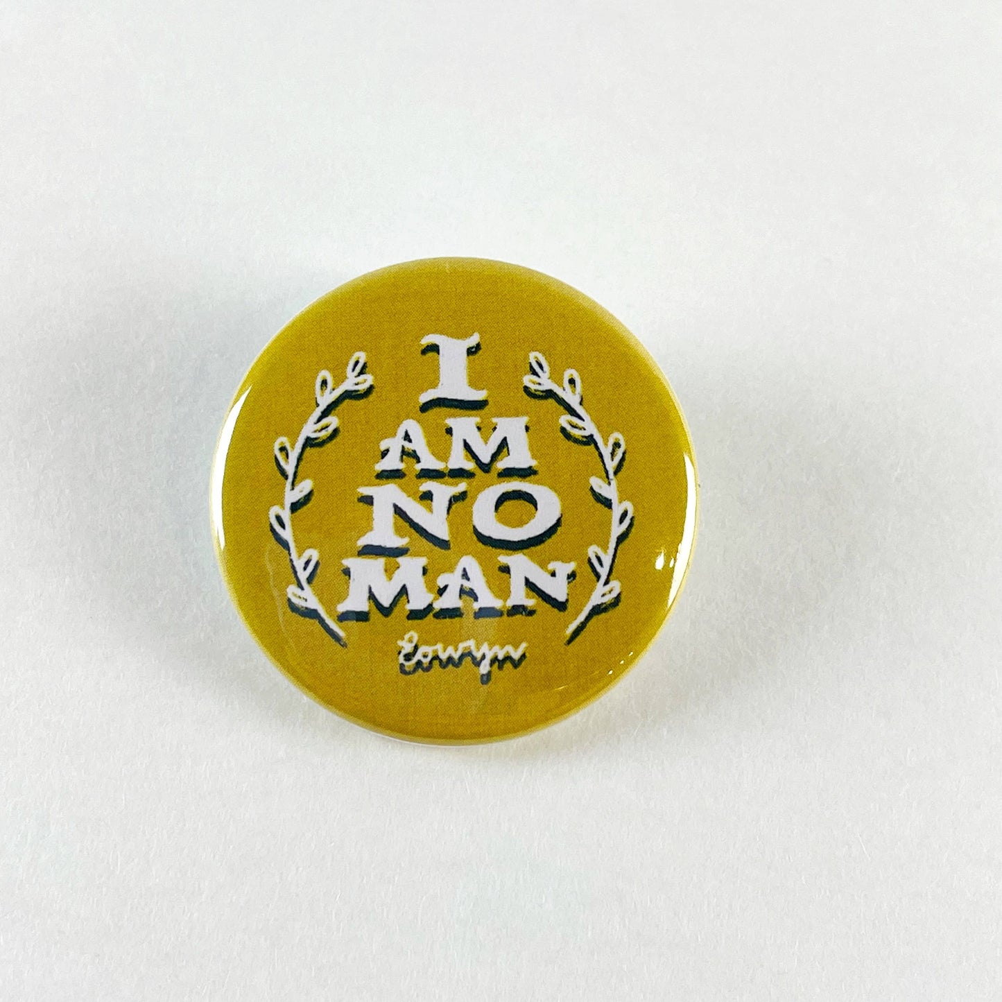 I Am No Man LOTR Button Lemongrass | Lord of the Rings Eowyn