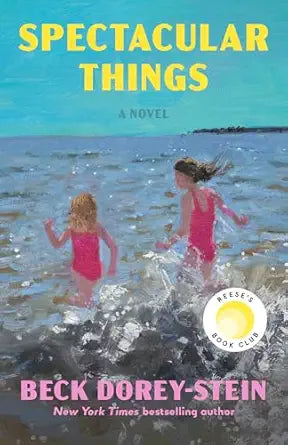 Spectacular Things by Beck Dorey-Stine