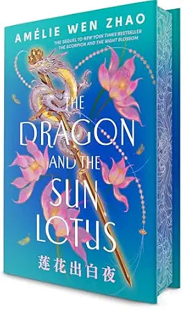 The Dragon and the Sun Lotus (The Three Realms) by Amélie Wen Zhao
