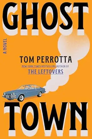 Ghost Town by Tom Perrotta
