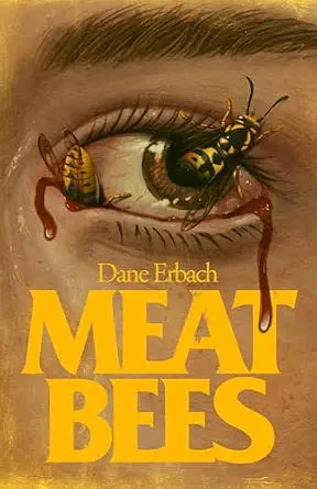 Meat Bees by Dana Erbach