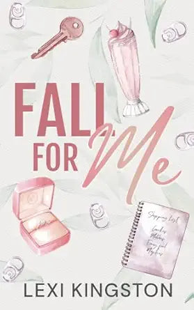 Fall For Me by Lexi Kingston