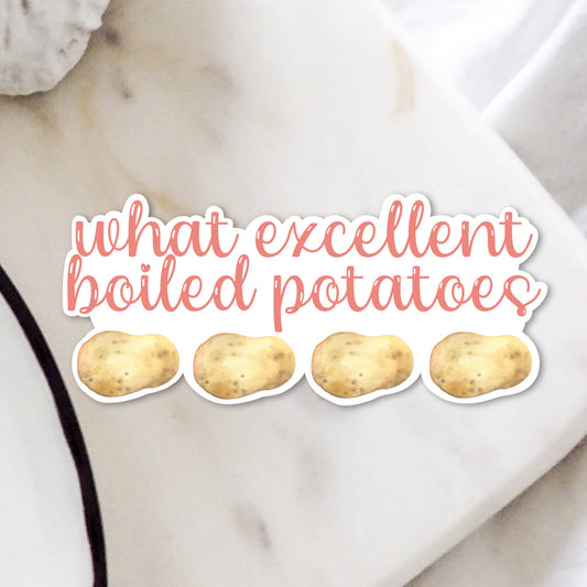 Jane Austen's Pride and Prejudice “What Excellent Boiled Potatoes”, Mr Collins Sticker