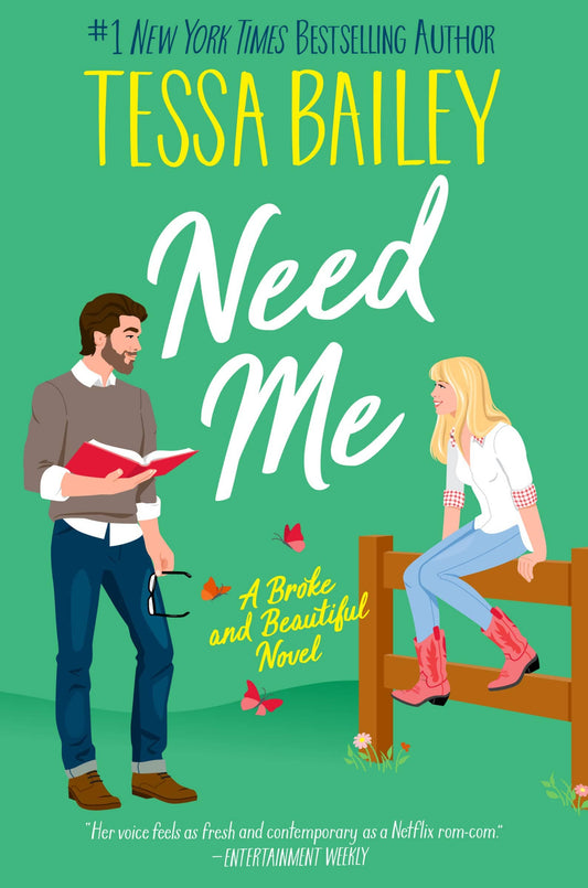 Need Me: A Broke and Beautiful Novel by Tessa Bailey