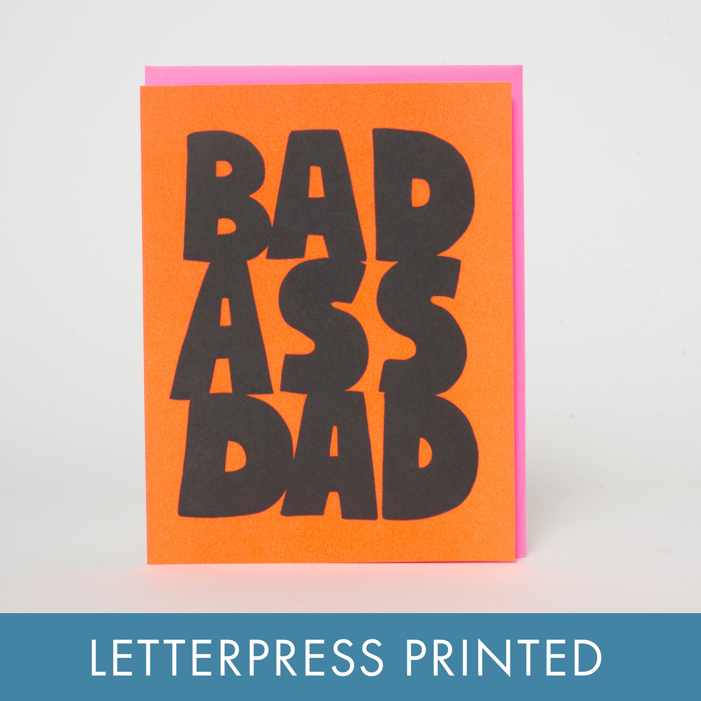 Bad Ass Dad Father's Day Letterpress Card by Ashkahn