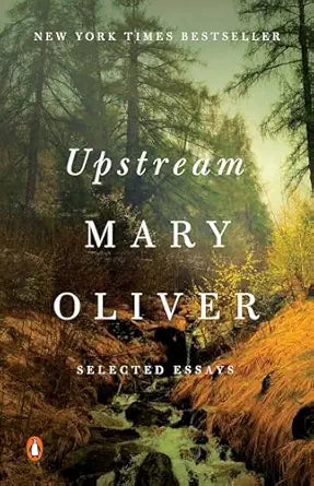 Upstream by Mary Oliver