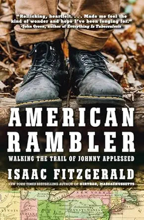 American Rambler: Walking the Trail of Johnny Appleseed by Isaac Fitzgerald