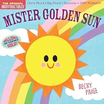 Indestructibles Mister Golden Sun by Becky Paige