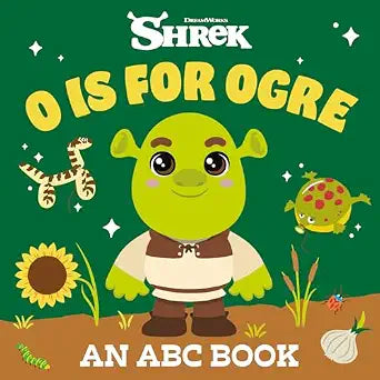 O is for Ogre: An ABC Book (DreamWorks Shrek)