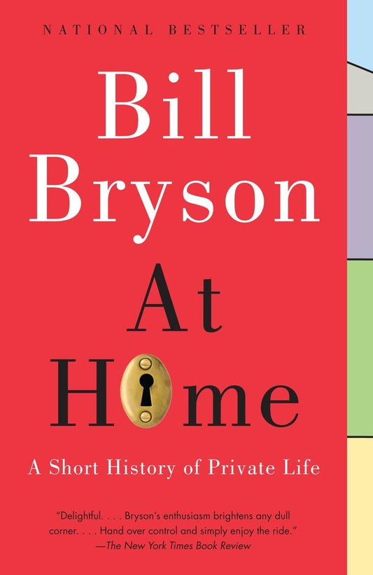 Home: A Short History of Private Life by Bill Bryson