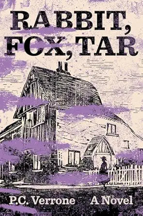 Rabbit, Fox, Tar by P.C. Verrone