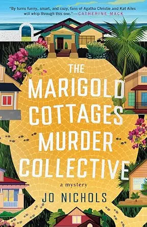 The Marigold Cottages Murder Collective: A Mystery (The Marigold Cottages Mysteries Book 1) by Jo Nichols