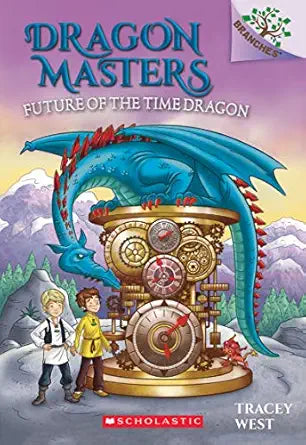 Dragon Masters Future of The Time Dragon by Tracey West