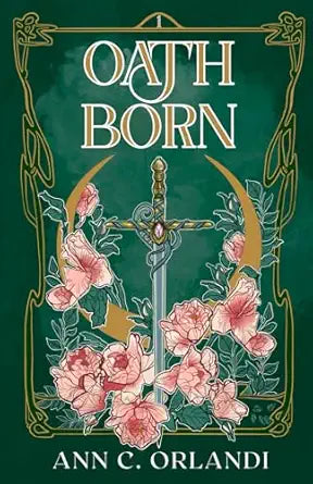 Oath Born by Ann C. Orlandi