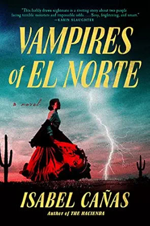 Vampires of El Norte by Isabel Canas