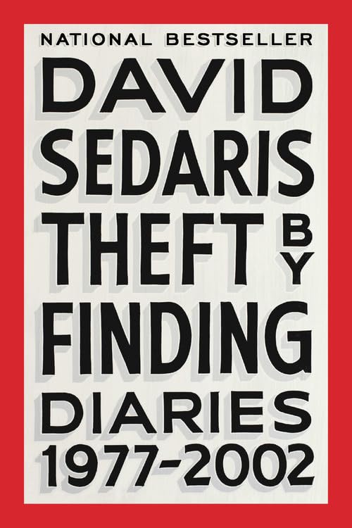 Theft by Finding: Diaries (1977-2002) by David Sedaris (Paperback)