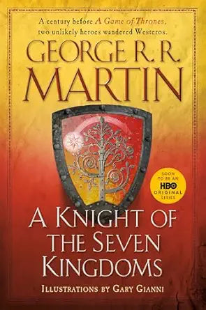 A Knight of the Seven Kingdoms by George R. R. Martin
