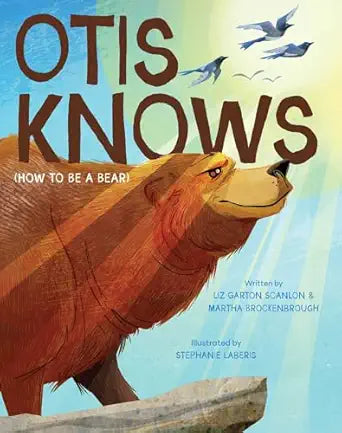 Otis Knows by Liz Garton Scanlon & Martha Brockenbrough