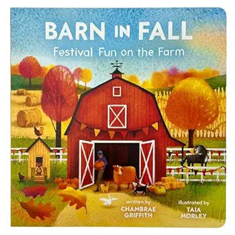 Barn in Fall by Chambrae Griffith; Illustrated by Taia Morley