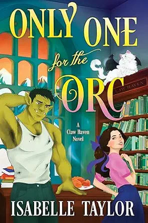 Only One For The Orc by Isabelle Taylor