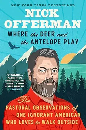Where the Deer and the Antelope Play by Nick Offerman (Paperback)