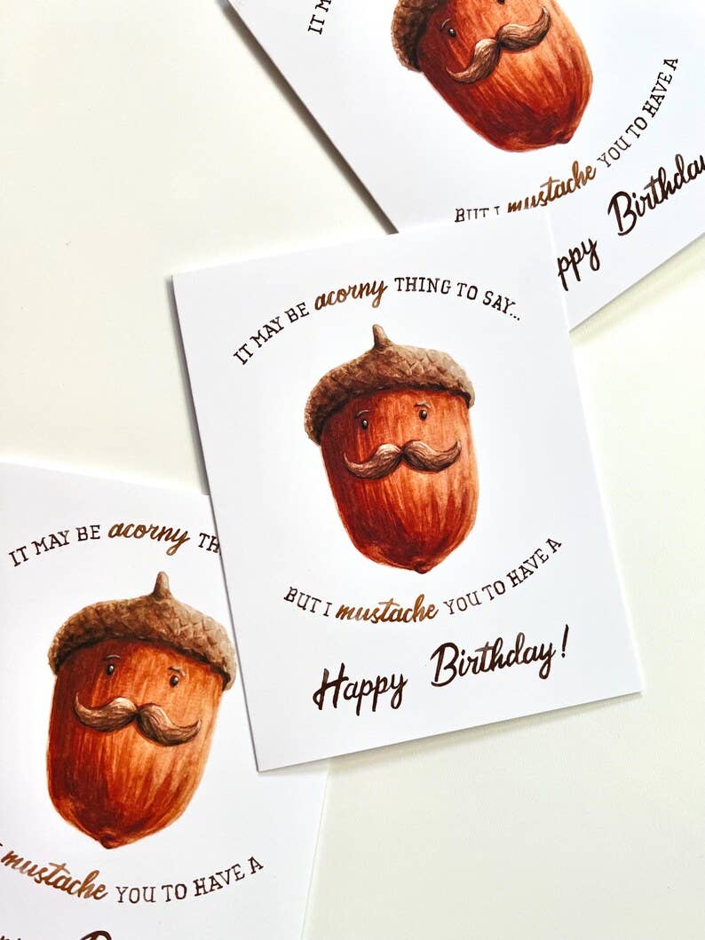 Acorn Happy Birthday Card | Mustache Pun Birthday