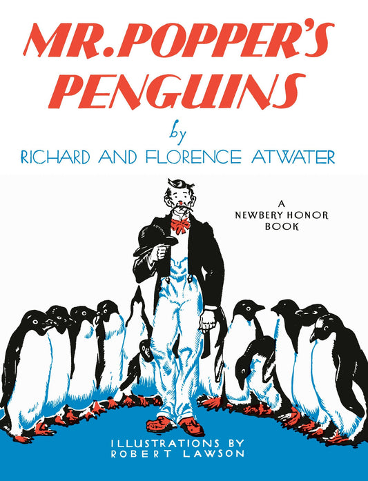 Mr. Popper's Penguins (Newbery Honor Book) by Richard and Florence Atwater