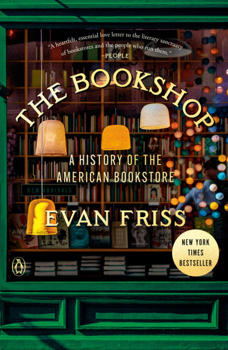 The Bookshop: A History of the American Bookstore by Evan Friss