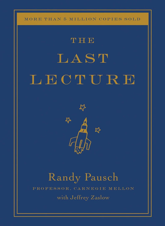 The Last Lecture by Randy Pausch (Hardcover)