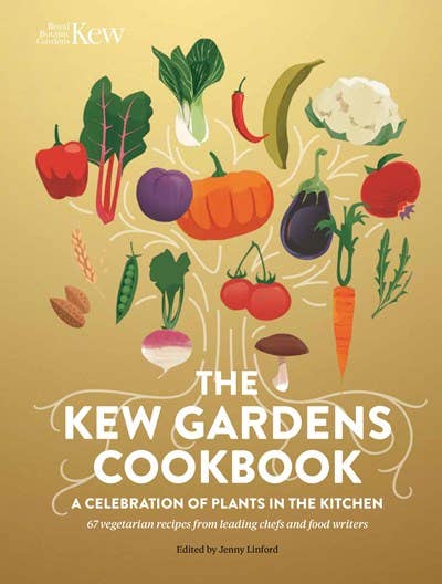 Kew Gardens Cookbook: A Celebration of Plants