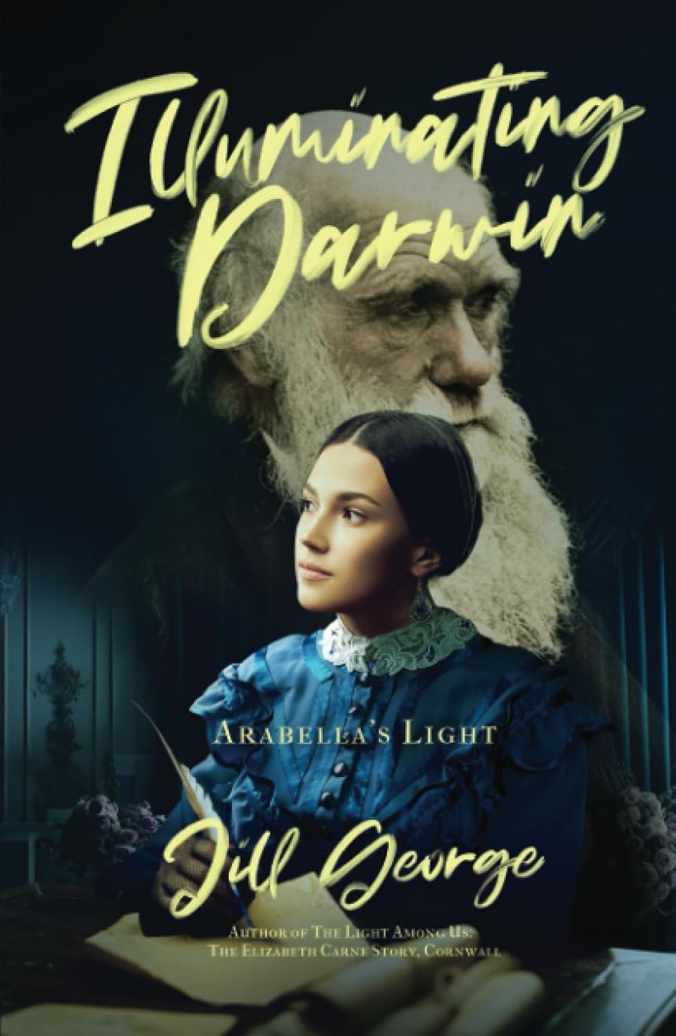 Illuminating Darwin: Arabella's Light by Jill George