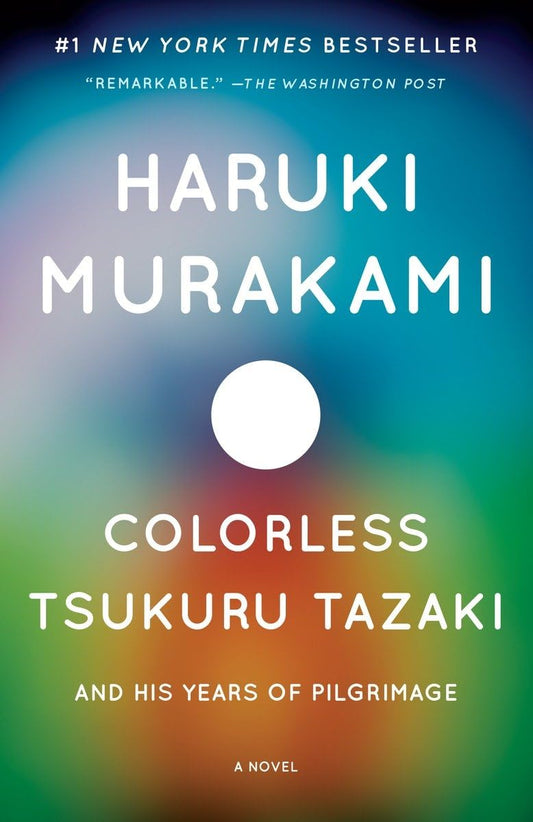 Colorless Tsukuru Tazaki and His Years of Pilgrimage by Haruki Murakami (Paperback)