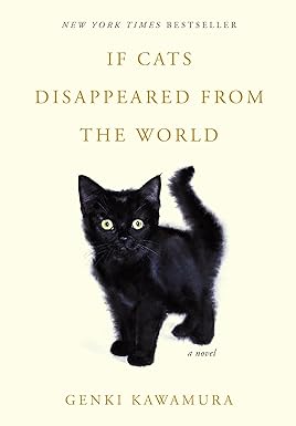 If Cats Disappeared from the World  by Genki Kawamura