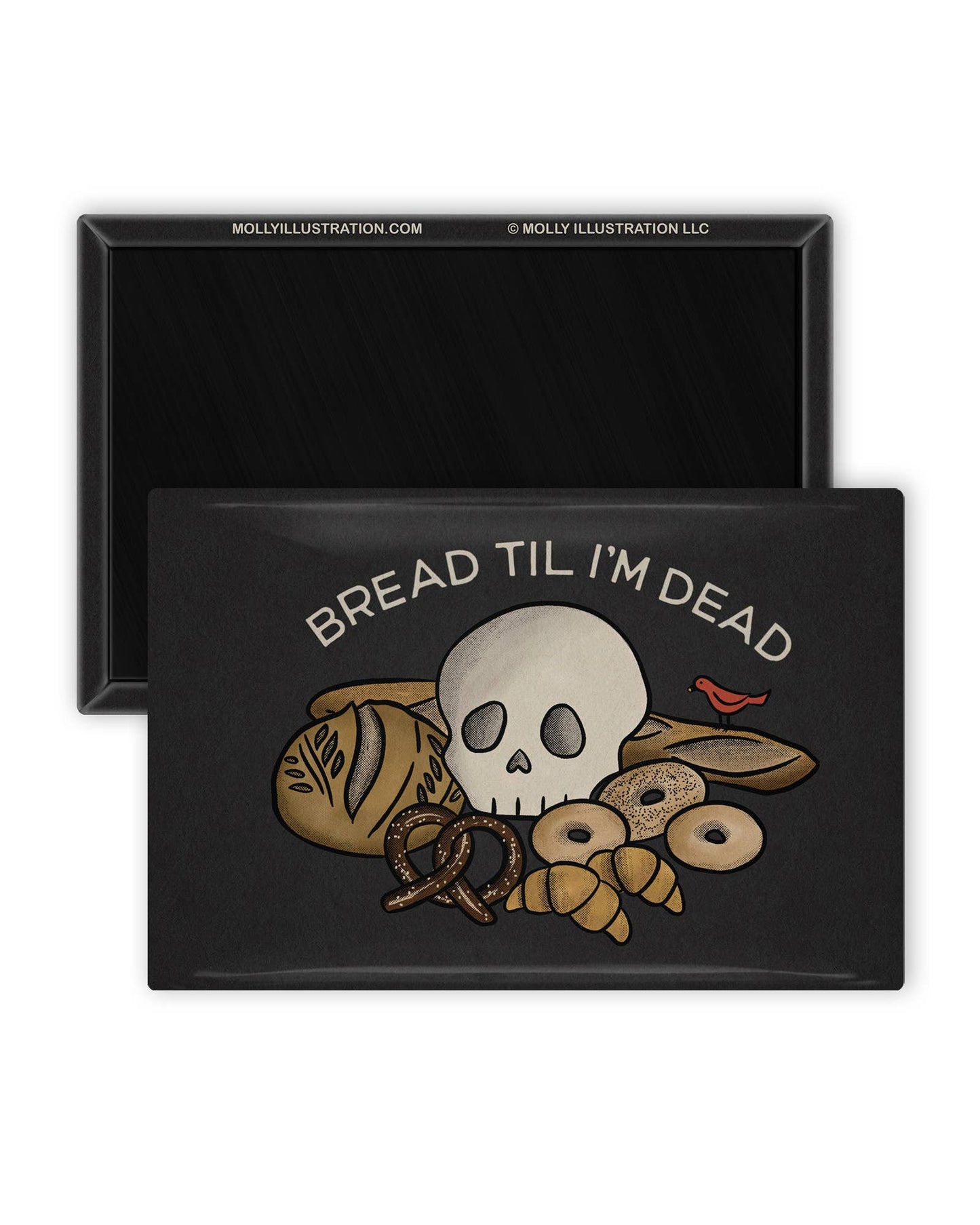 Bread Til I'm Dead Illustrated Magnet