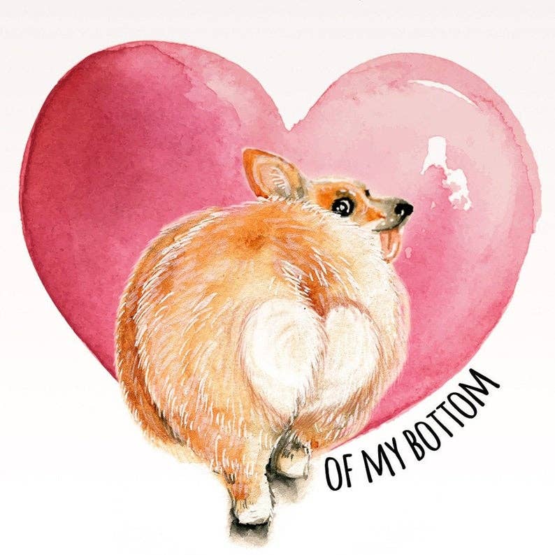 Corgi Heart Of Bottom - Funny Love Card