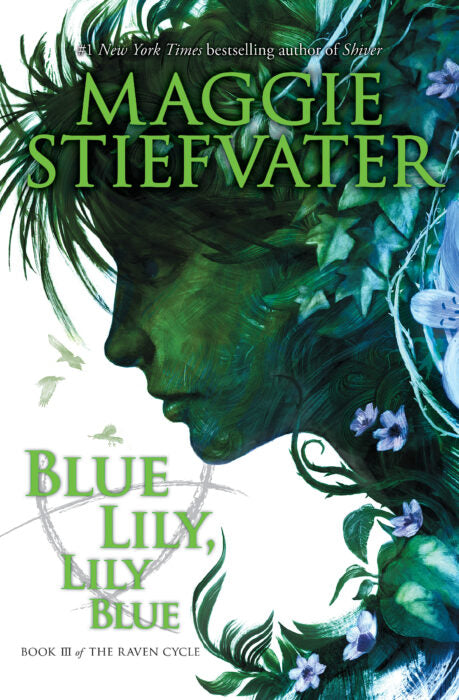 Blue Lily, Lily Blue (Raven Cycle, 3) by Maggie Stiefvater
