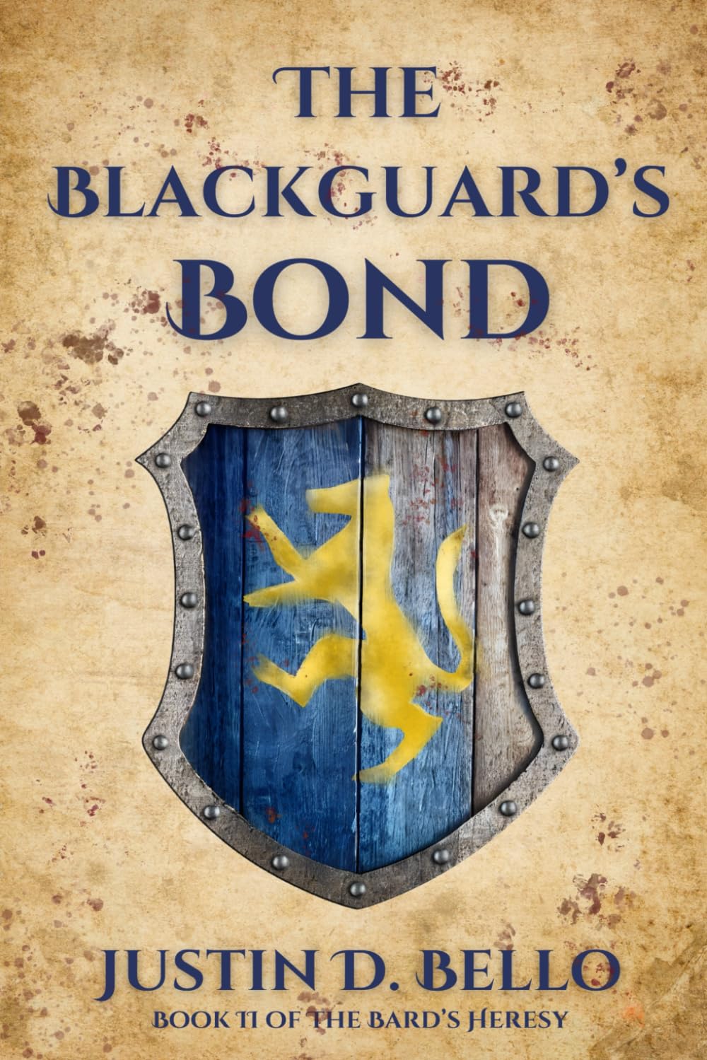 The Blackguard's Bond (The Bard's Heresy, 2) by Justin Bello
