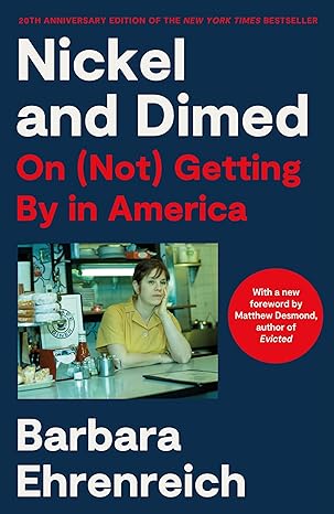 Nickel and Dimed by Barbara Ehrenreich