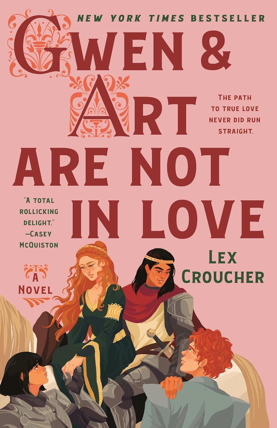 Gwen & Art Are Not in Love: The Camelot Disasters: Book One by Lex Croucher