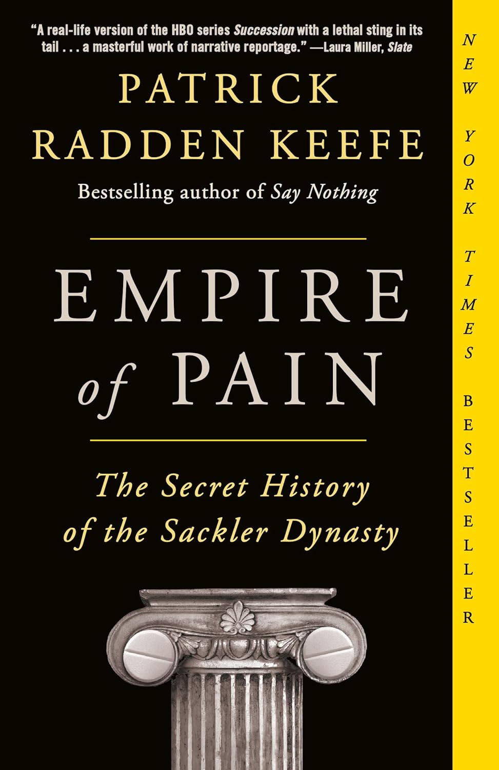 Empire of Pain: The Secret History of the Sackler Dynasty by Patrick Radden Keefe (Paperback)